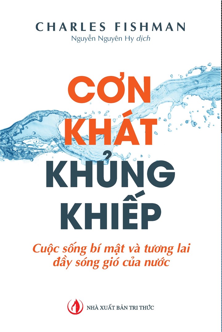 Cơn khát khủng khiếp (Cuộc sống bí mật và tương lai đầy sóng gió của nước)