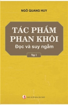 Tác phẩm Phan Khôi - Đọc và Suy ngẫm (Tập 1)