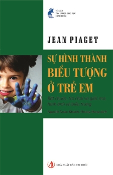 Sự hình thành biểu tượng ở trẻ em (Bắt chước, trò chơi và giấc mơ, hình ảnh và biểu trưng)