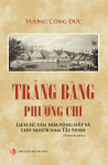 Tràng Bàng phương chí (Lịch sử, văn hóa vùng đất và con người nam Tây Ninh)